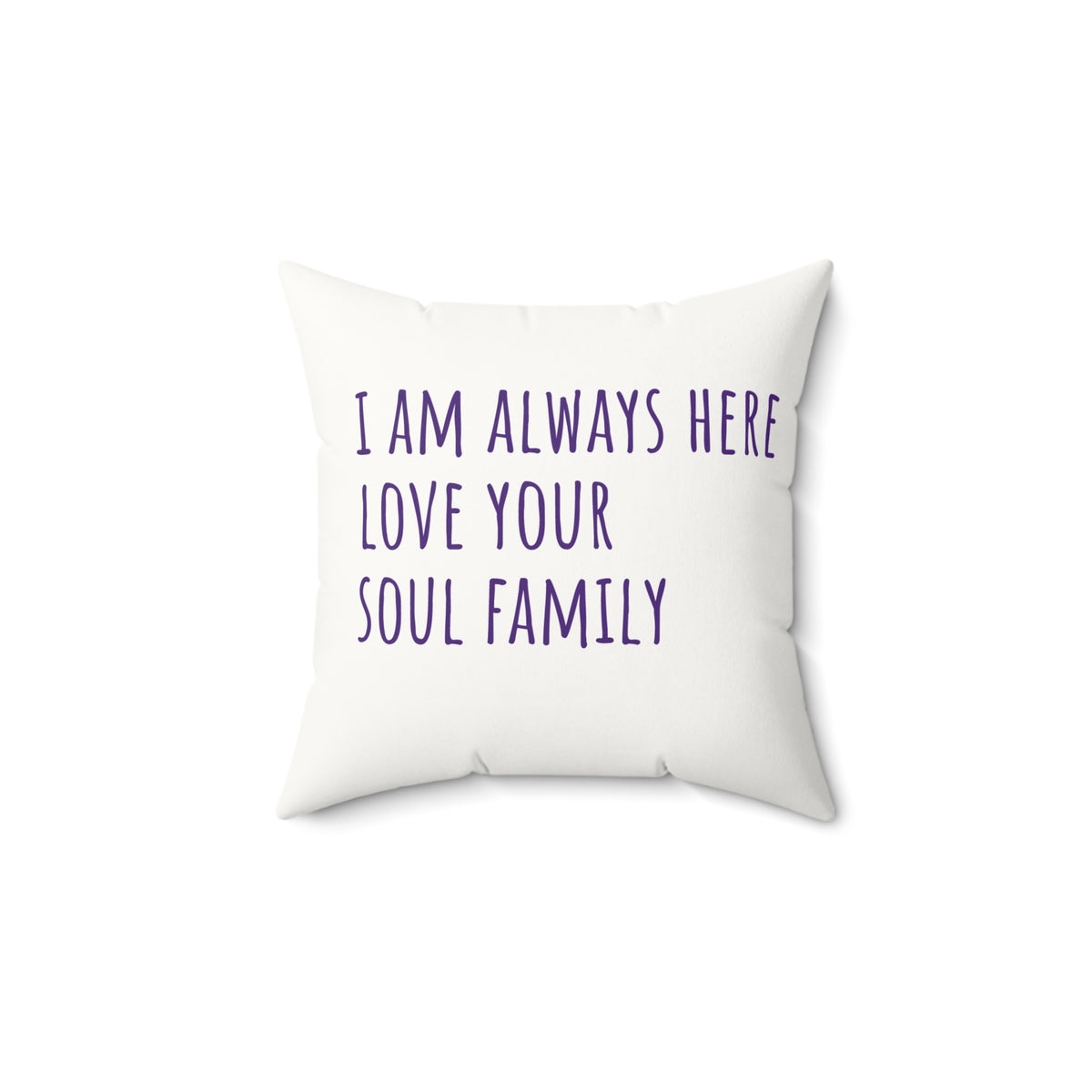 Butterfly Faux Suede Pillow — "I Am Always Here, Love Your Soul Family" Accent Cushion